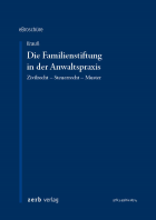 Die Familienstiftung in der Anwaltspraxis