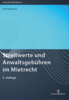 Streitwerte und Anwaltsgebühren im Mietrecht